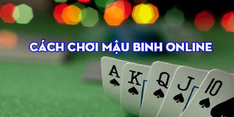 Tiết lộ cách đánh bài mậu binh thắng đậm cho anh em